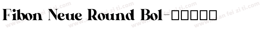 Fibon Neue Round Bol字体转换